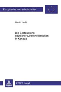 Die Besteuerung Deutscher Direktinvestitionen in Kanada