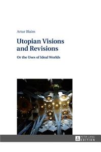 Utopian Visions and Revisions