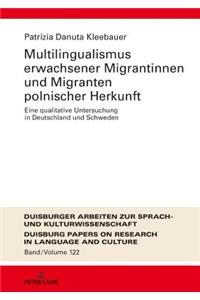 Multilingualismus erwachsener Migrantinnen und Migranten polnischer Herkunft