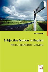 Subjective Motion in English - Motion, Subjectification, Languages