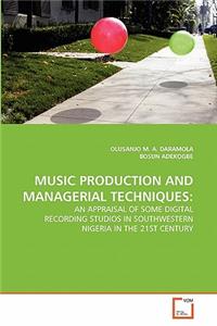 Music Production and Managerial Techniques