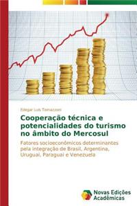 Cooperação técnica e potencialidades do turismo no âmbito do Mercosul