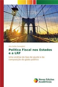 Política Fiscal nos Estados e a LRF