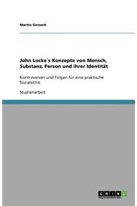 John Locke´s Konzepte von Mensch, Substanz, Person und ihrer Identität