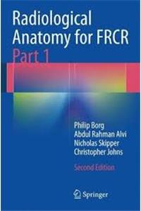 Radiological Anatomy for Frcr Part 1