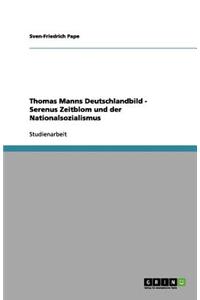 Thomas Manns Deutschlandbild - Serenus Zeitblom und der Nationalsozialismus
