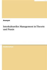 Interkulturelles Management in Theorie und Praxis