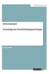 Grundzüge der Persönlichkeitspsychologie