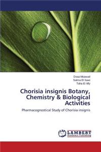 Chorisia Insignis Botany, Chemistry & Biological Activities