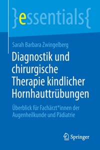 Diagnostik Und Chirurgische Therapie Kindlicher Hornhauttrübungen