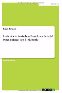 Lyrik des italienischen Barock am Beispiel eines Sonetts von B. Morando