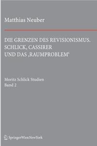 Die Grenzen Des Revisionismus: Schlick, Cassirer Und Das 'Raumproblem'