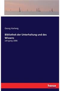 Bibliothek der Unterhaltung und des Wissens