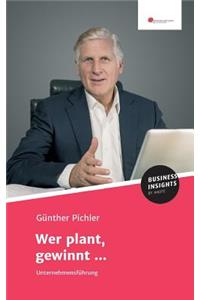 Wer plant, gewinnt ...