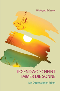 Irgendwo scheint immer die Sonne