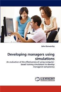 Developing Managers Using Simulations