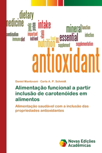 Alimentação funcional a partir inclusão de carotenóides em alimentos