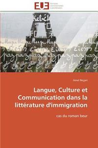 Langue, Culture Et Communication Dans La Littérature d'Immigration