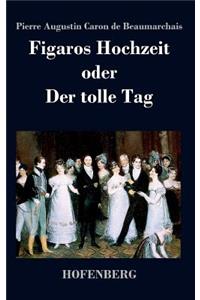 Figaros Hochzeit oder Der tolle Tag