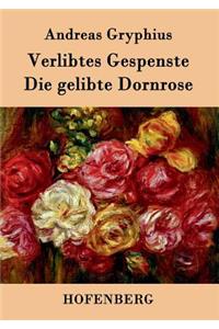 Verlibtes Gespenste - Die gelibte Dornrose