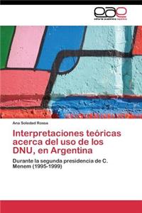 Interpretaciones teóricas acerca del uso de los DNU, en Argentina