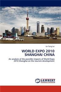World Expo 2010 Shanghai China
