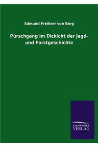 Pürschgang im Dickicht der Jagd- und Forstgeschichte