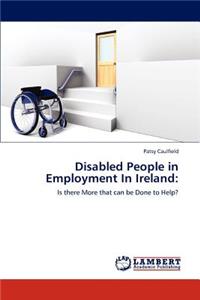 Disabled People in Employment in Ireland