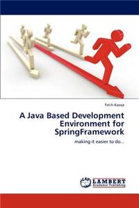 Java Based Development Environment for SpringFramework