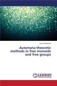 Automata-Theoretic Methods in Free Monoids and Free Groups