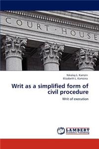 Writ as a simplified form of civil procedure