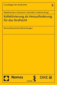 Kollektivierung ALS Herausforderung Fur Das Strafrecht