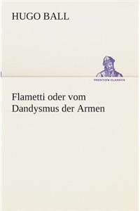 Flametti oder vom Dandysmus der Armen