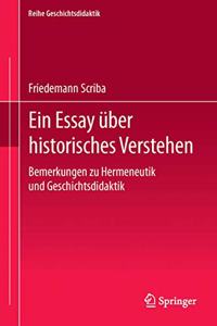 Ein Essay Über Historisches Verstehen