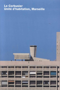 Le Corbusier, Unite d'habitation, Marseille