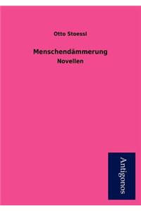 Menschend Mmerung