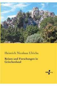 Reisen und Forschungen in Griechenland