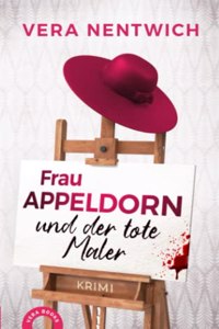 Frau Appeldorn und der tote Maler [German]