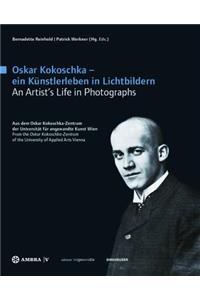 Oskar Kokoschka - Ein Künstlerleben in Lichtbildern Oskar Kokoschka - An Artist's Life in Photographs