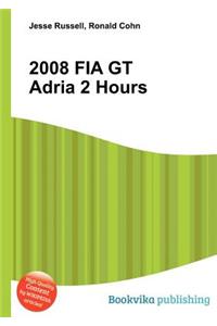 2008 Fia GT Adria 2 Hours
