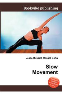 Slow Movement