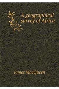 A geographical survey of Africa