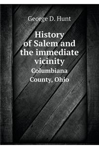 History of Salem and the Immediate Vicinity Columbiana County, Ohio