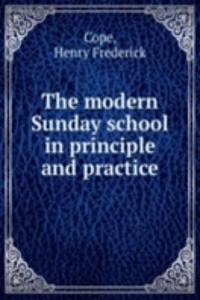 modern Sunday school in principle and practice