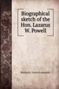 BIOGRAPHICAL SKETCH OF THE HON. LAZARUS