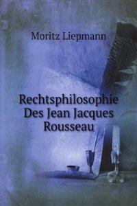 Rechtsphilosophie Des Jean Jacques Rousseau
