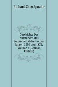 Geschichte Des Aufstandes Des Polnischen Volkes in Den Jahren 1830 Und 1831, Volume 2 (German Edition)