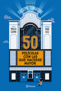50 Películas Con Las Que Hacerse Mayor / 50 Movies to Grow Old with