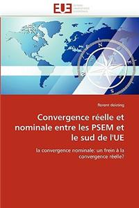 Convergence Réelle Et Nominale Entre Les Psem Et Le Sud de l''ue