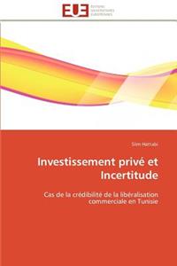 Investissement privé et incertitude